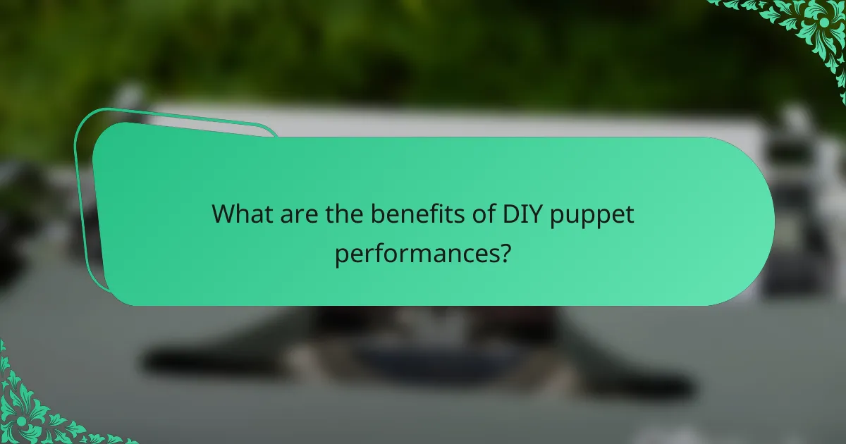What are the benefits of DIY puppet performances?