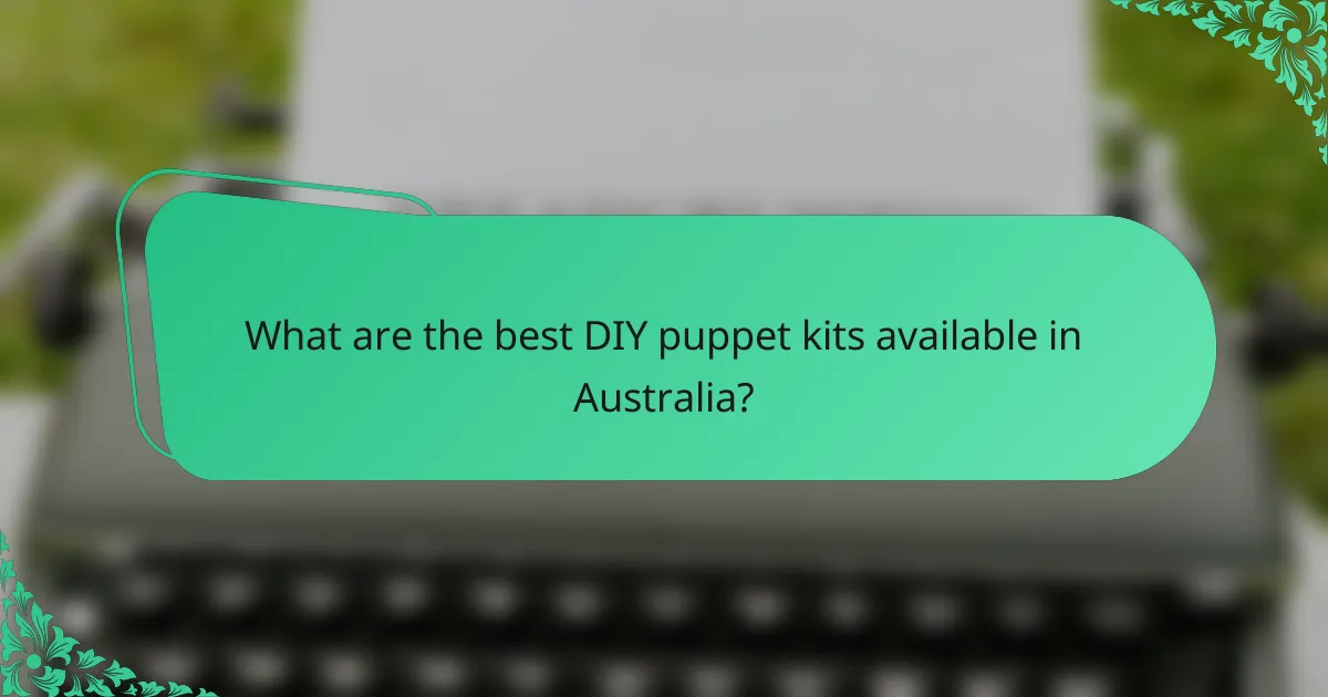 What are the best DIY puppet kits available in Australia?