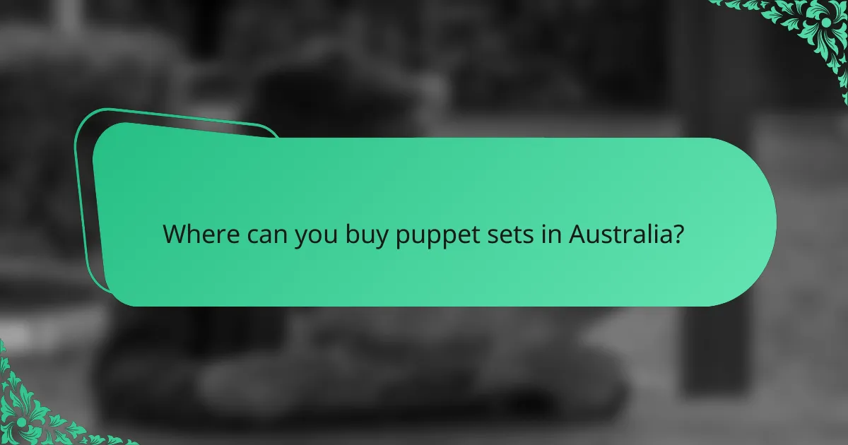 Where can you buy puppet sets in Australia?